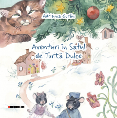 Aventuri in Satul de Turta Dulce