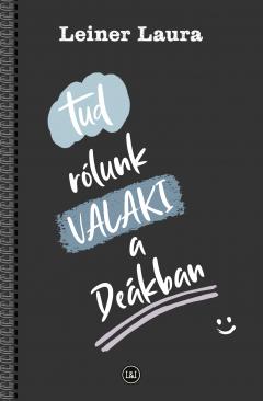 Tud rolunk VALAKI a Deakban