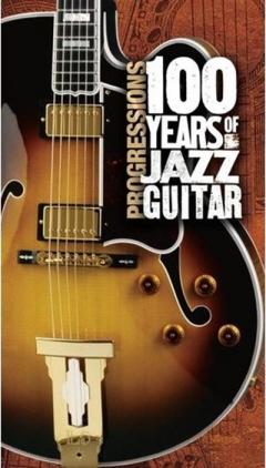 Progressions: 100 Years Of Jazz Guitar (4xCD Box Set)