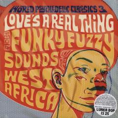 Love's A Real Thing (The Funky Fuzzy Sounds Of West Africa) - Vinyl