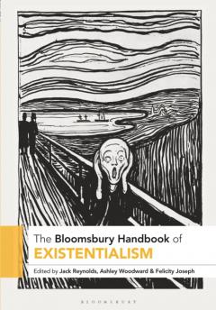 The Bloomsbury Handbook of Existentialism