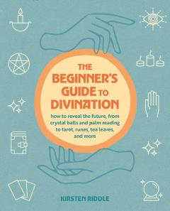 The Beginner's Guide to Divination