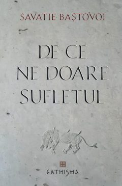 De ce ne doare sufletul