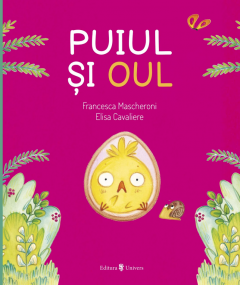 Puiul si oul