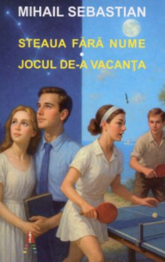 Steaua fara nume / Jocul de-a vacanta