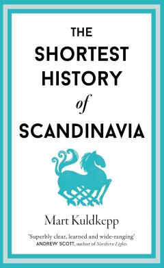 The Shortest History of Scandinavia