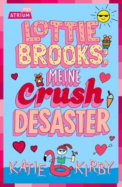 Lottie Brooks: Meine Crush-Desaster