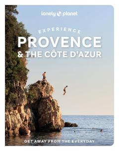 Lonely Planet - Experience Provence & the Cote d'Azur