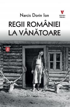 Regii Romaniei la vanatoare