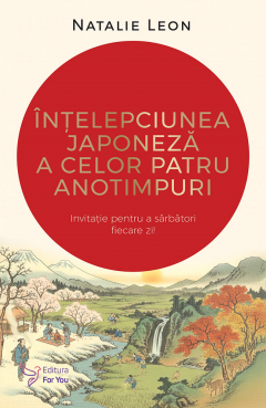 Intelepciunea japoneza a celor patru anotimpuri