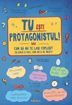 Tu esti protagonistul