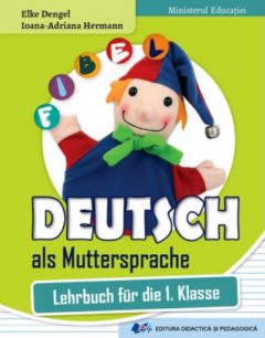 Comunicare in limba materna germana. Manual clasa 1 / Deutsch als Muttersprache Lehrbuch fur die 1, Klasse