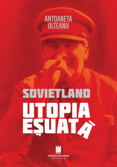 Sovietland. Utopia esuata