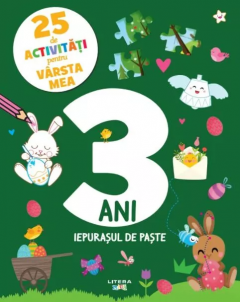 25 de activitati pentru varsta mea. 3 ani. Iepurasul de Paste