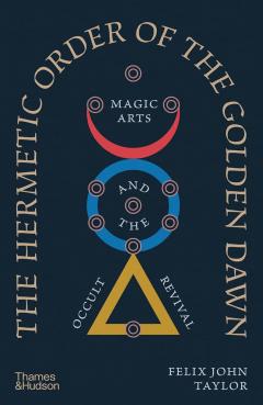 The Hermetic Order of the Golden Dawn
