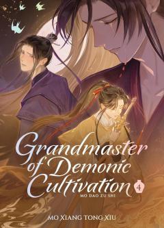 Grandmaster of Demonic Cultivation: Mo Dao Zu Shi (Deluxe Hardcover Novel) - Volume 4