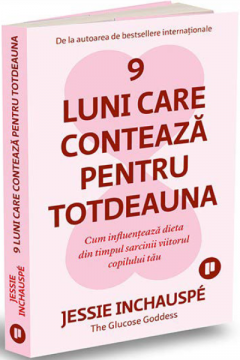 9 luni care conteaza pentru totdeauna