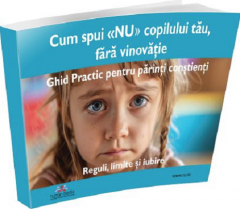 Cum spui NU copilului tau, fara vinovatie