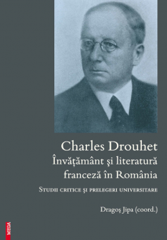 Charles Drouhet. Invatamant si literatura franceza in romania
