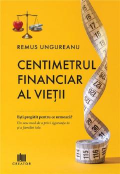 Centimetrul financiar al vietii