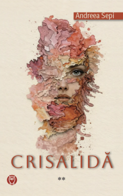 Crisalida. Volumul II