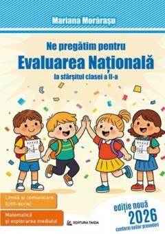 Ne pregatim pentru evaluarea nationala la sfarsitul clasei a II-a, editie 2026
