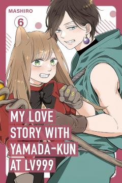 My Love Story with Yamada-kun at Lv999 - Volume 6