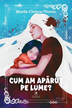 Cum am aparut pe lume?
