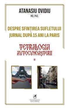 Despre sfintirea sufletului: jurnal dupa 15 ani la Paris