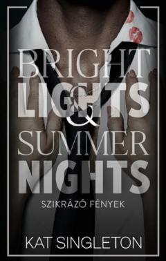 Bright Lights & Summer Nights - Szikrazo fenyek 