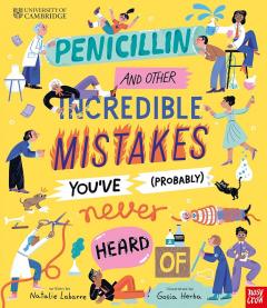 Penicillin and Other Incredible Mistakes You've (Probably) Never Heard Of