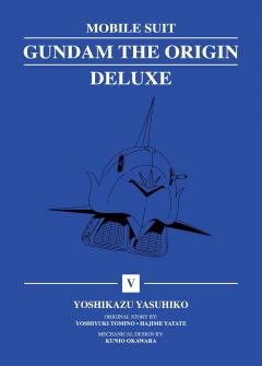 Mobile Suit Gundam: The Origin Deluxe - Volume 5