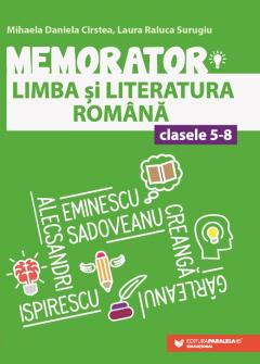 Memorator de limba si literatura romana pentru clasele 5-8