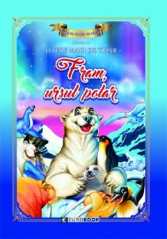 Fram, ursul polar. Carte de colorat cu povesti