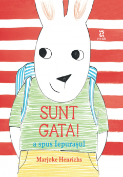 Sunt gata! a spus iepurasul