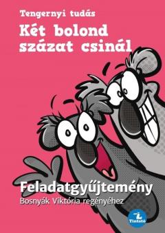 Ket bolond szazat csinal