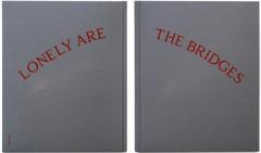 Lonely Are All the Bridges