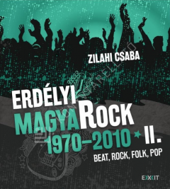 Erdelyi magyaRock 1970-2010  (II)