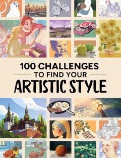 100 Challenges to Find Your Artistic Style