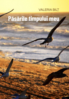 Pasarile timpului meu