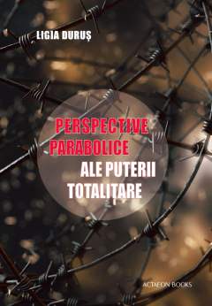 Perspective parabolice ale puterii totalitare