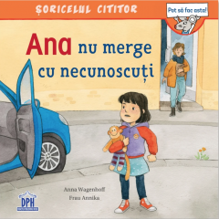 Ana nu merge cu necunoscuti