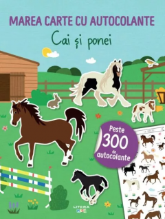 Marea carte cu autocolante. Cai si ponei