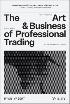 The Art and Business of Professional Trading
