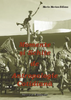 Momente si schite de antropologie cotidiana