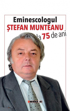 Eminescologul Stefan Munteanu la 75 de ani