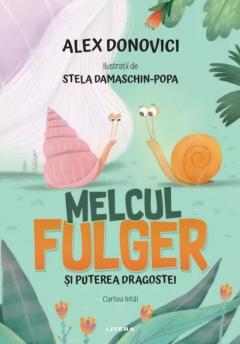 Melcul Fulger si puterea dragostei