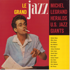 Le Grand Jazz: Michel Legrand Heralds U.S. Jazz Giants (Vinyl, Record Store Day)