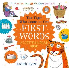 The Tiger Who Came to Tea: First Words