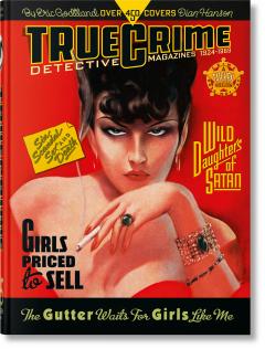 True Crime Detective Magazines. 1924–1959